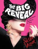 Cover of The Big Reveal: An Illustrated Manifesto of Drag