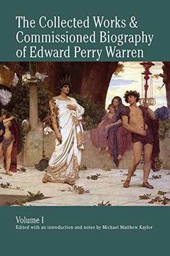 Cover of The collected works & commissioned biography of Edward Perry Warren