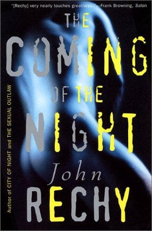 Cover of The Coming of the Night (Rechy, John)
