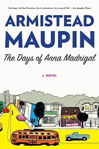 Cover of The Days of Anna Madrigal A Novel