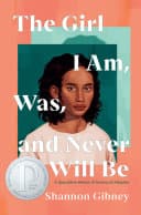 Cover of The Girl I Am, Was, and Never Will Be: A Speculative Memoir of Transracial Adoption