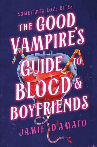 Cover of The Good Vampire’s Guide to Blood and Boyfriends