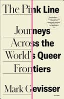 Cover of The Pink Line: Journeys Across the World's Queer Frontiers