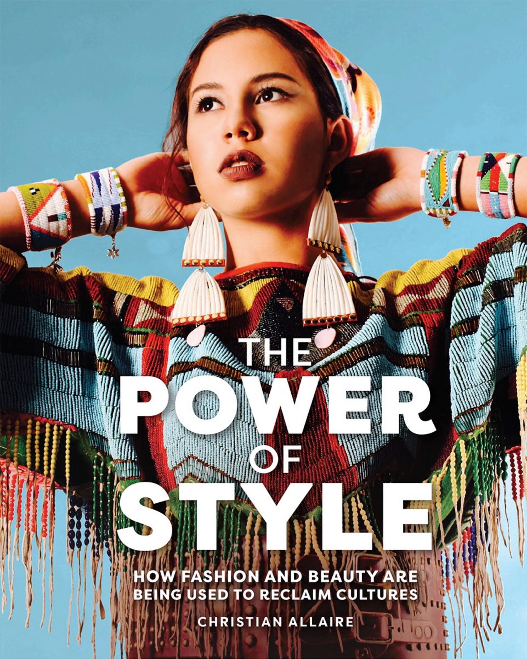 Cover of The Power of Style: How Fashion and Beauty Are Being Used to Reclaim Cultures