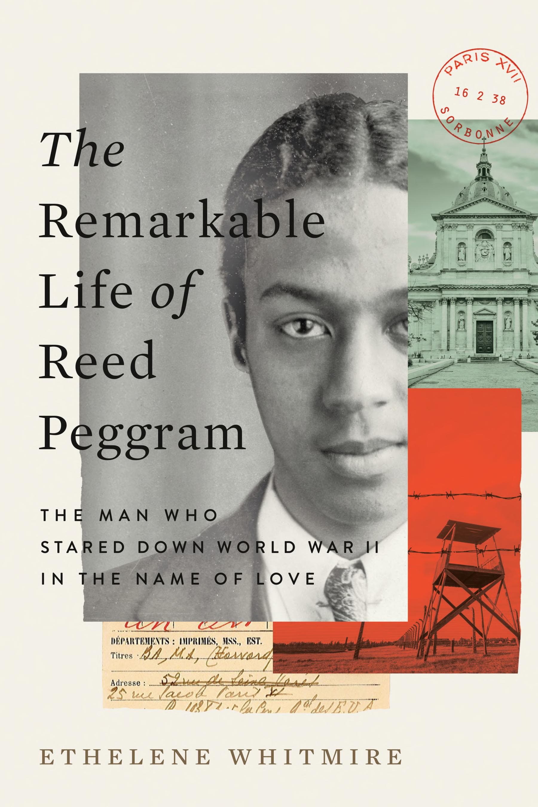Cover of The Remarkable Life of Reed Peggram: The Man Who Stared Down World War II in the Name of Love