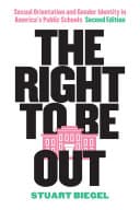 Cover of The Right to Be Out: Sexual Orientation and Gender Identity in America's Public Schools