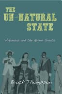 Cover of The Un-Natural State: Arkansas and the Queer South