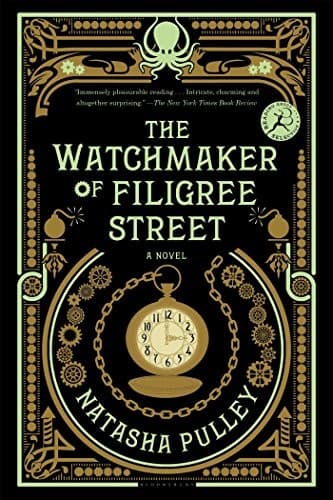 Cover of The Watchmaker of Filigree Street A bewitching tale of historical fantasy, magic, love and a clockwork octopus
