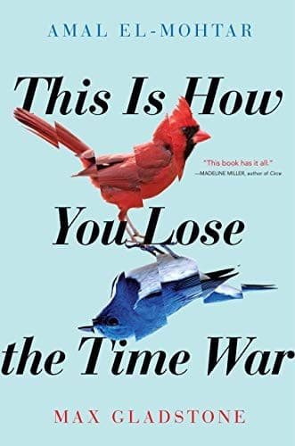 Cover of This Is How You Lose the Time War (Deluxe Edition)