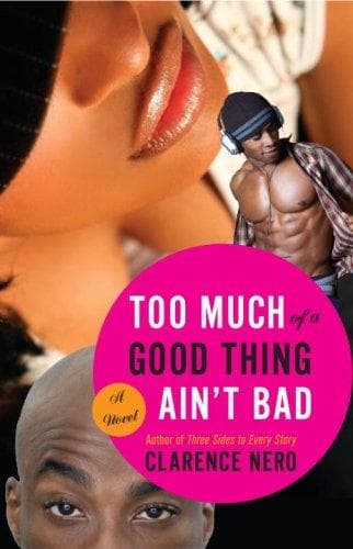 Cover of Too much of a good thing ain't bad