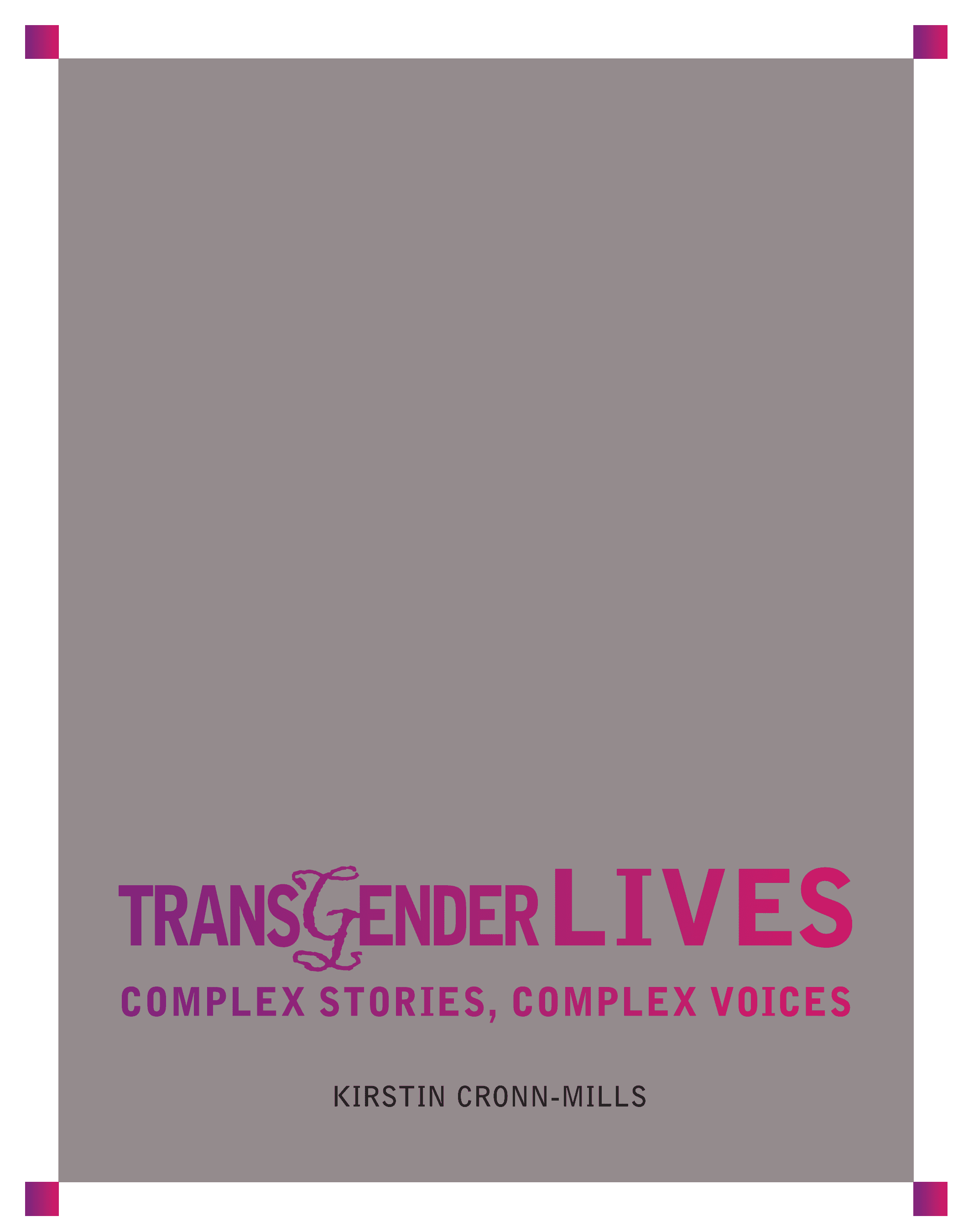 Cover of Transgender Lives: Complex Stories, Complex Voices