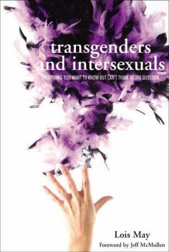 Cover of Transgenders and Intersexuals: Everything You Ever Wanted to Know But Couldn't Think of the Question