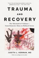 Cover of Trauma and Recovery: The Aftermath of Violence--From Domestic Abuse to Political Terror