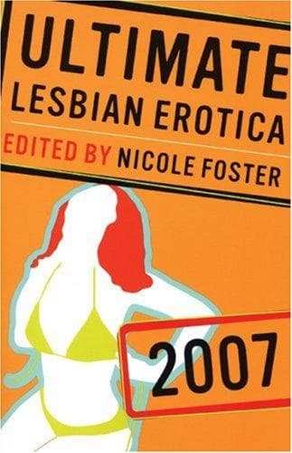 Cover of Ultimate Lesbian Erotica 2007 (Ultimate Lesbian Erotica)