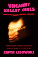 Cover of Uncanny Valley Girls: Essays on Horror, Survival, and Love