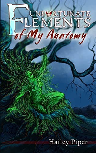 Cover of Unfortunate Elements of My Anatomy