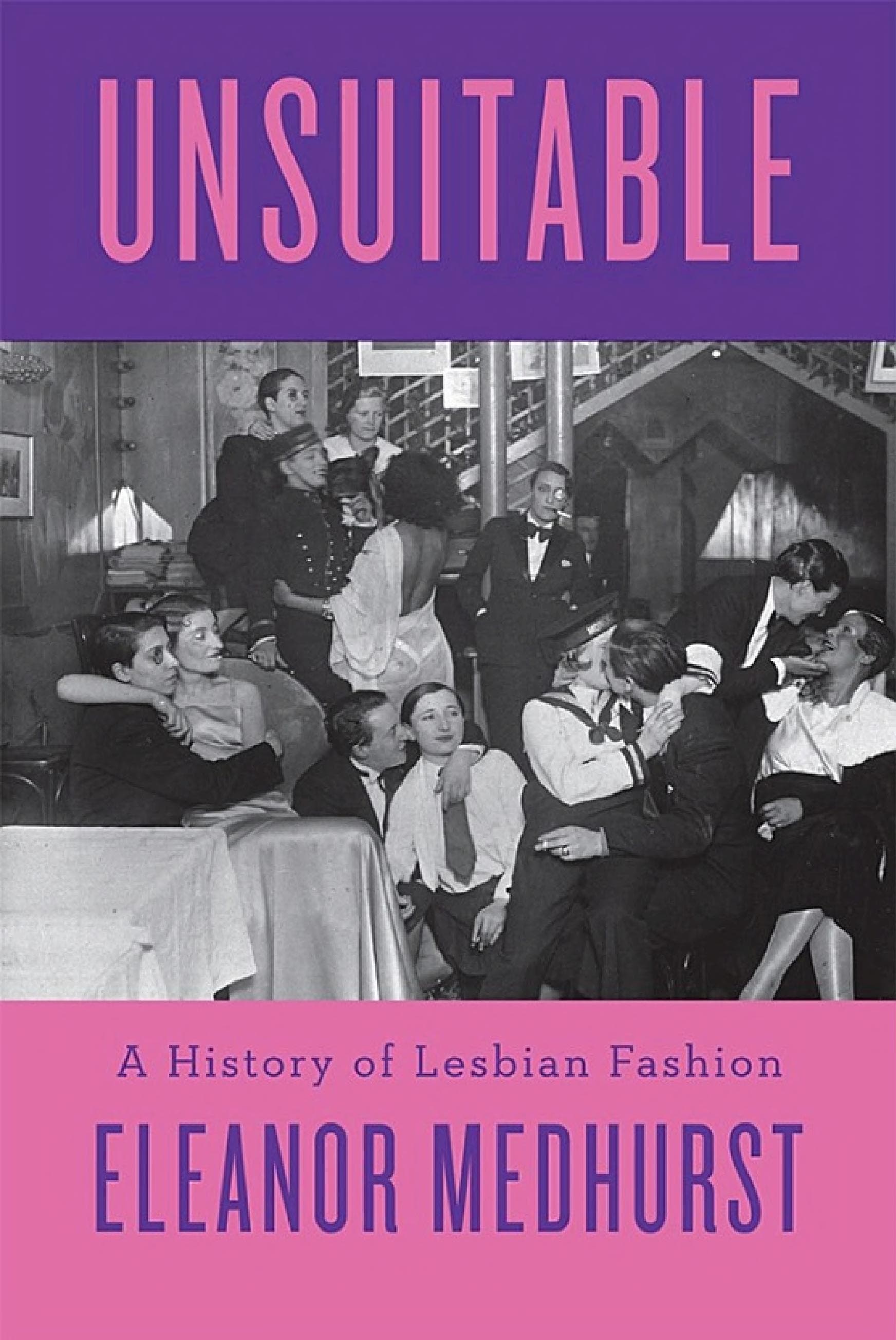 Cover of Unsuitable: A History of Lesbian Fashion