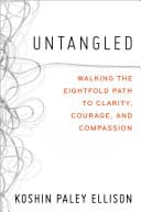 Cover of Untangled: Walking the Eightfold Path to Clarity, Courage, and Compassion
