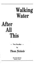 Cover of Walking on Water and after All This