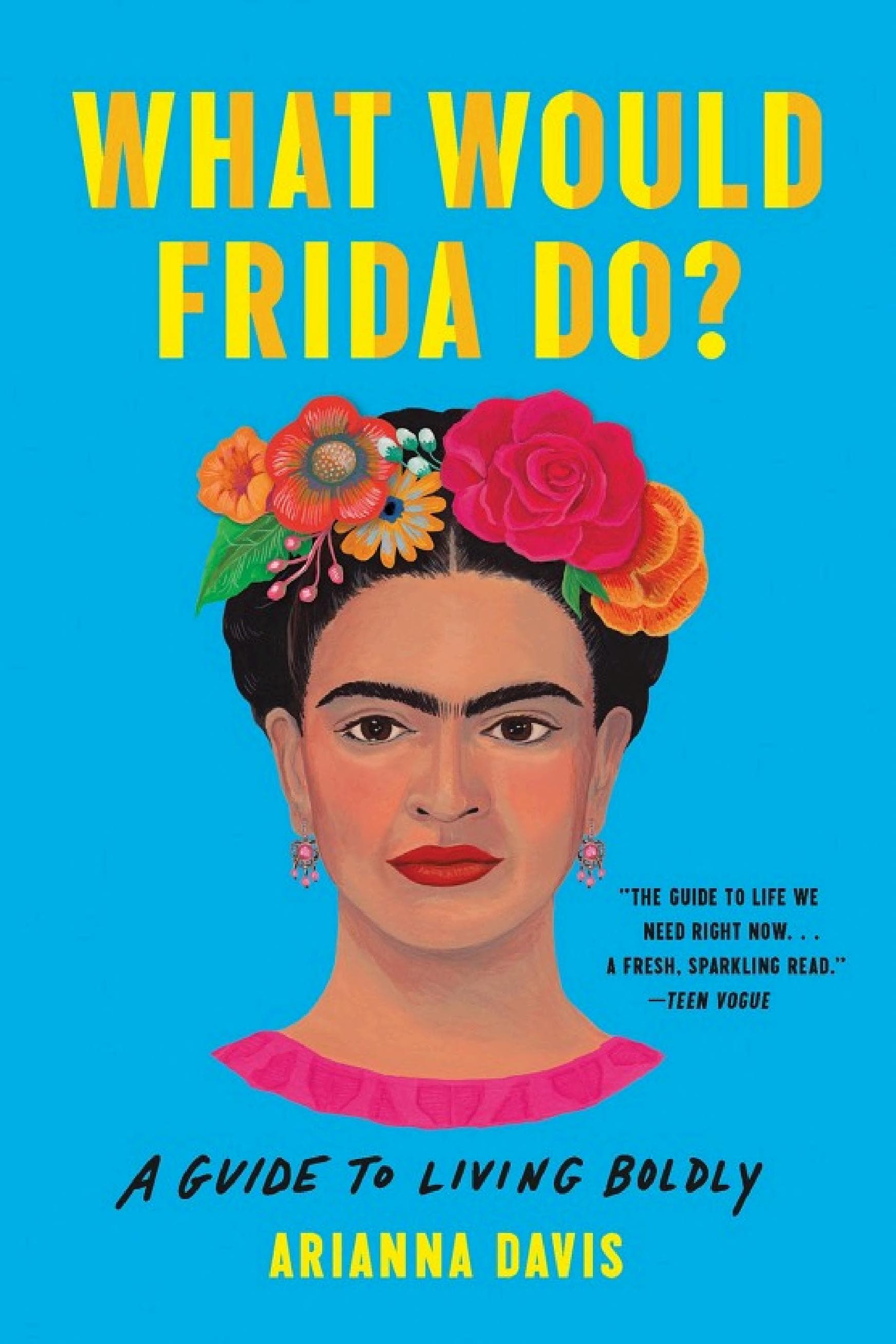 Cover of What Would Frida Do?: A Guide to Living Boldly