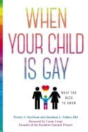 Cover of When Your Child is Gay: What You Need to Know
