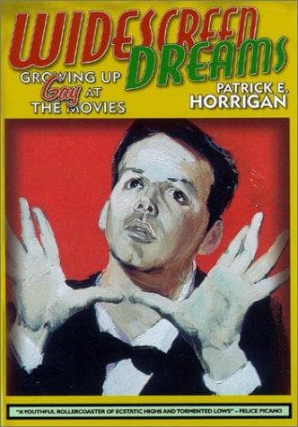 Cover of Widescreen Dreams: Growing Up Gay at the Movies (Living Out: Gay and Lesbian Autobiographies, Joan Larkin and David Bergman, Series Editors)