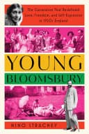 Cover of Young Bloomsbury: The Generation That Redefined Love, Freedom, and Self-Expression in 1920s England
